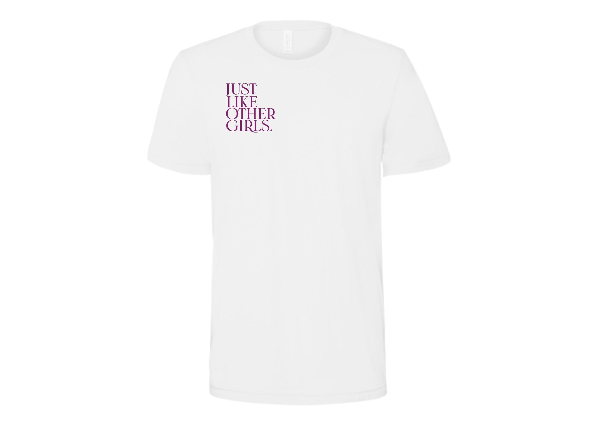 Just Like Other Girls Tee - WHITE