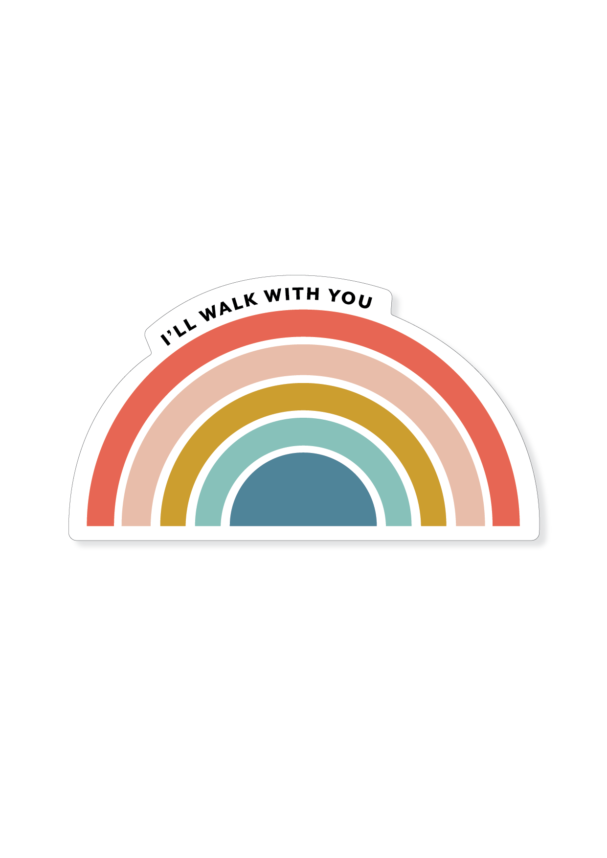 "I'll Walk With You" Rainbow Sticker